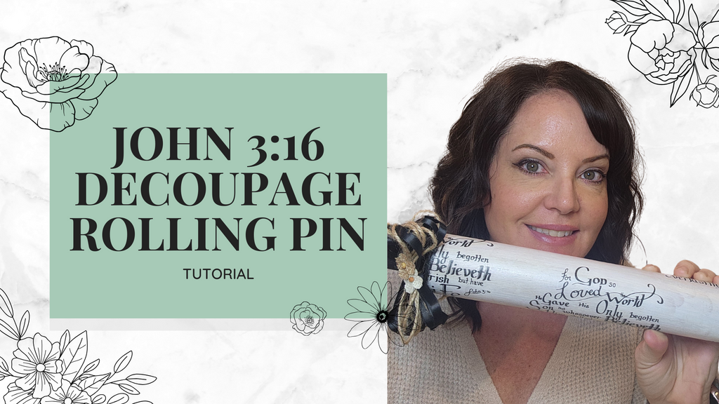 John 3:16 Decoupage Rolling Pin Tutorial
