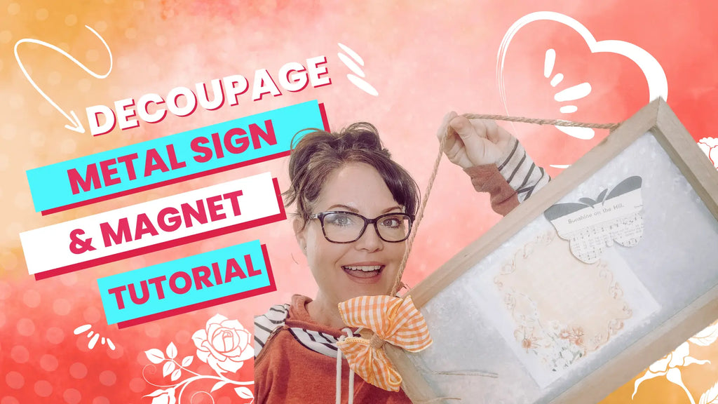 Galvanized Sign & Magnet Kit Decoupage Tutorial