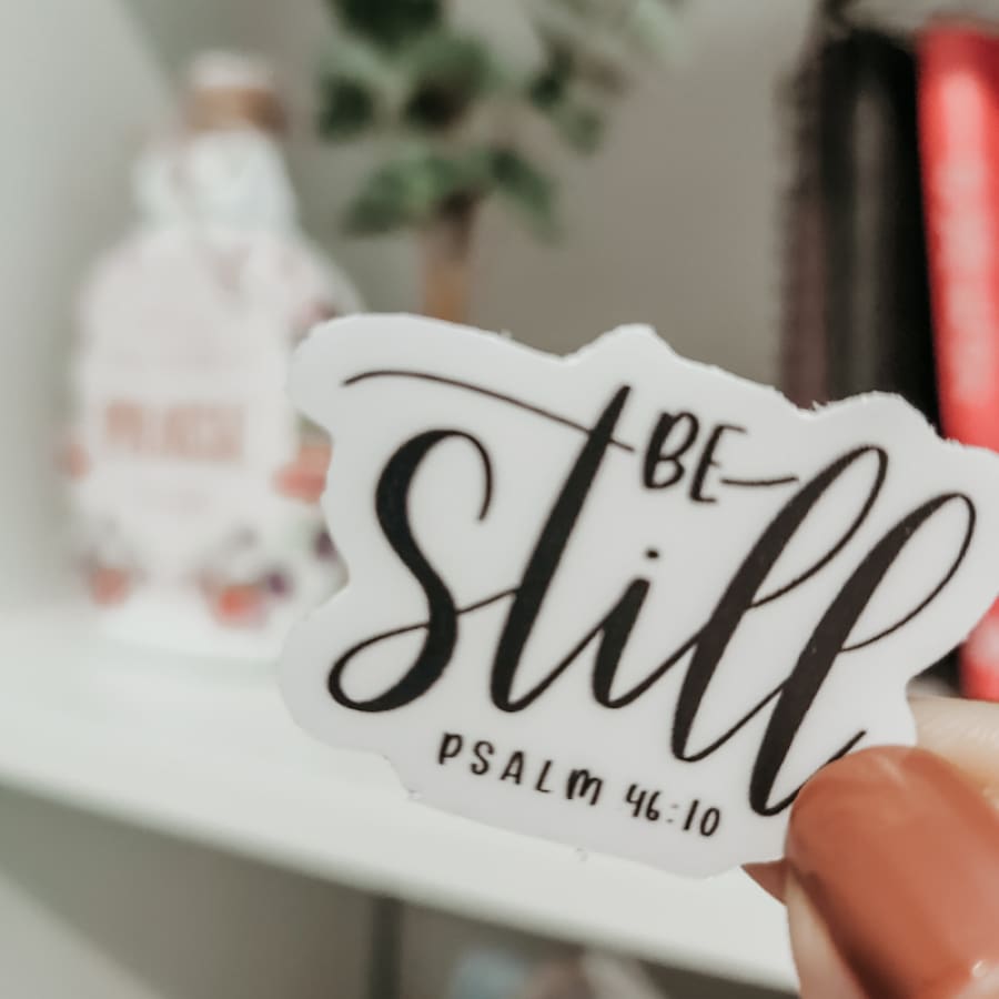 Be Still | Vinyl Waterproof Christian Sticker