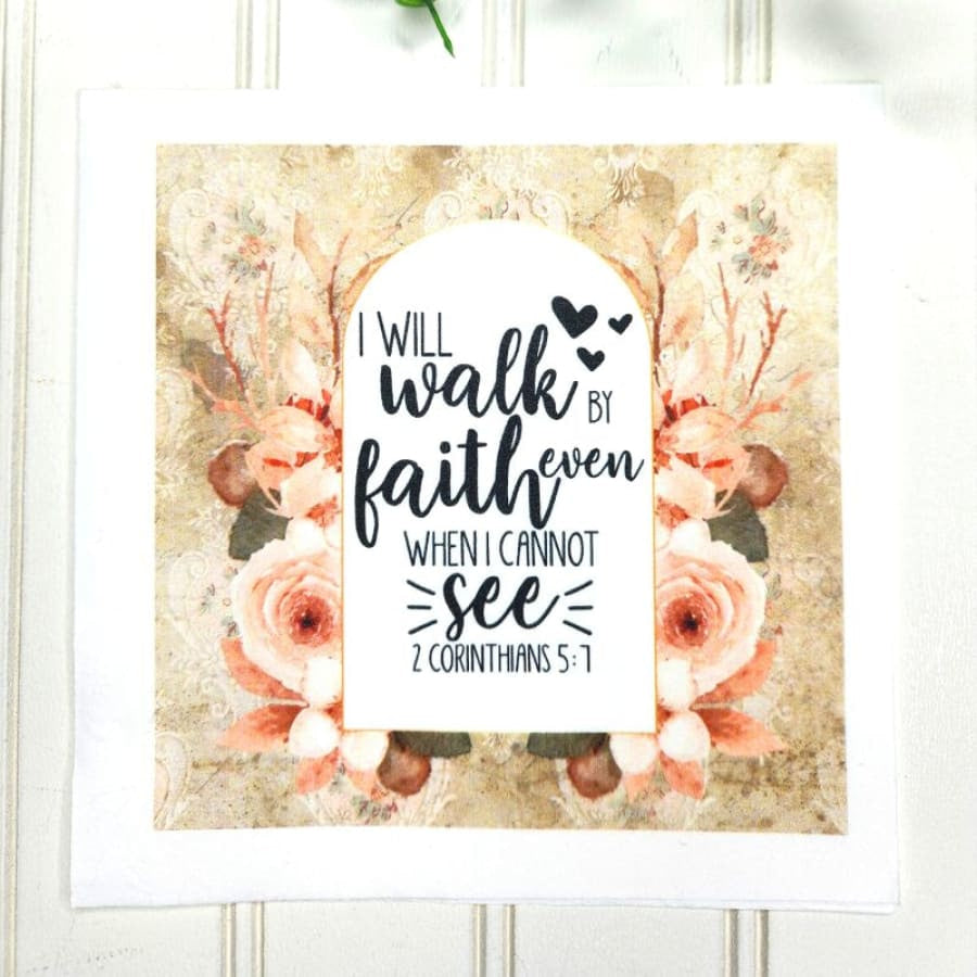 Walk By Faith 2 Corinthians 5:7 Christian Paper Decoupage