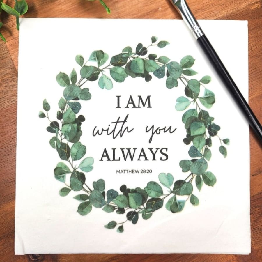 With You Always Matthew 28:20 Decoupage Christian Napkin