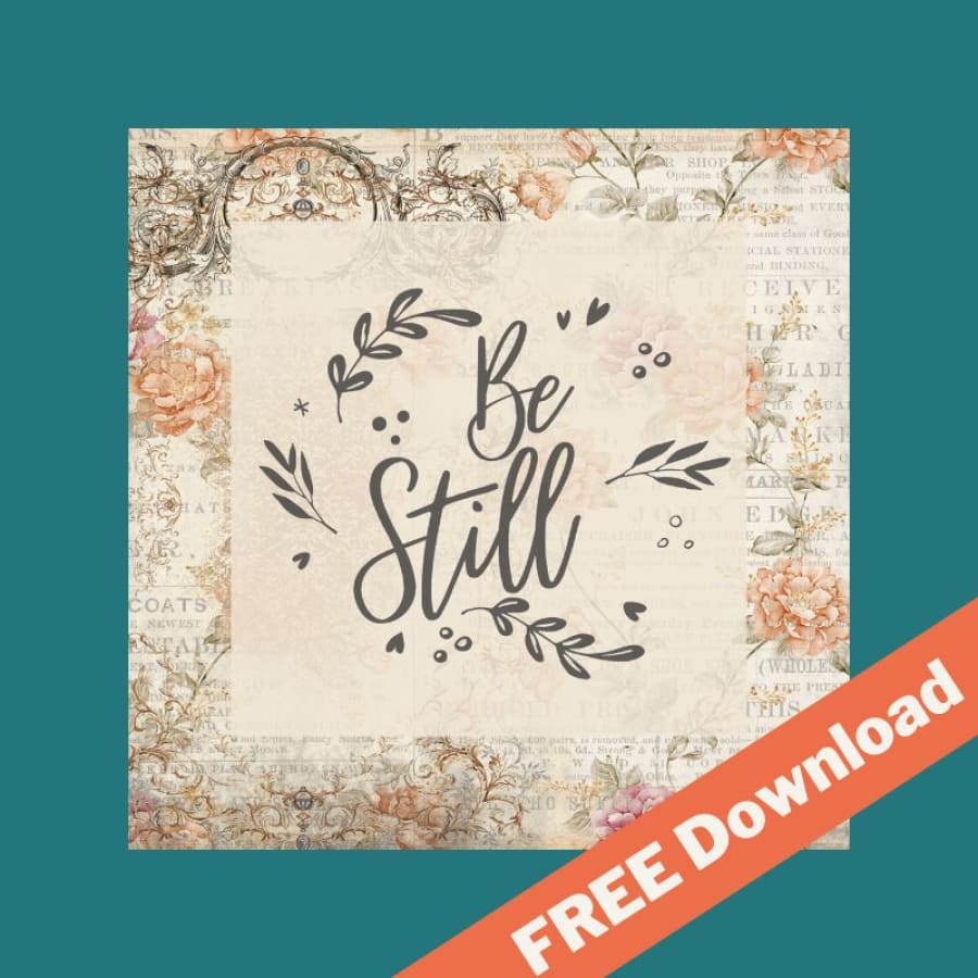 Be Still 4x4 Coaster Printable [FREE Download]