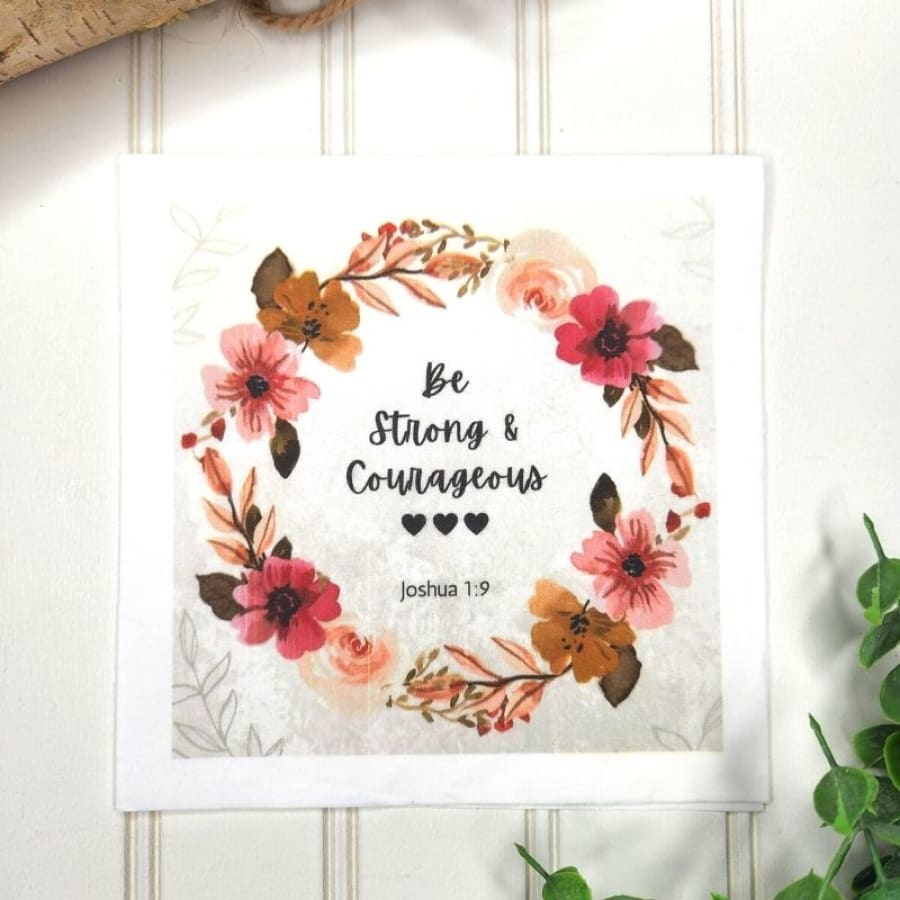 Be Strong & Courageous Joshua 1:9 Decoupage Christian Napkin