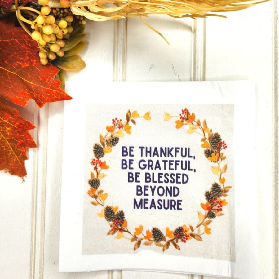 Be Thankful Be Blessed Beyond Measure Christian Paper 