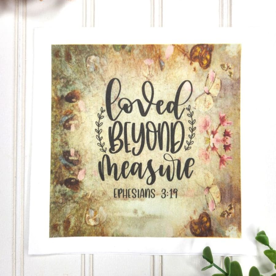 Loved Beyond Measure Ephesians 3:19 Decoupage Christian 